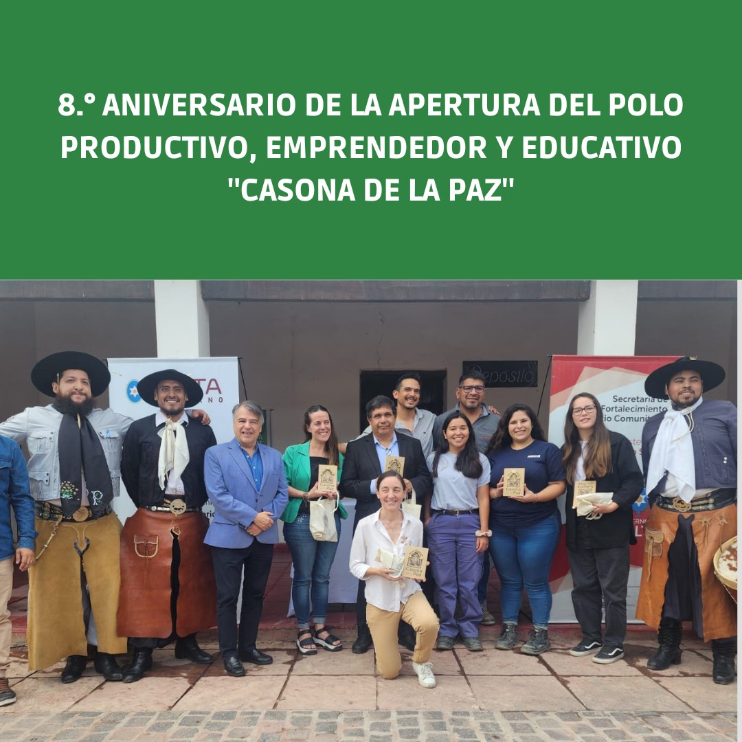 8° Aniversario de la Apertura del Polo Productivo, Emprendedor y Educativo "CASONA DE LA PAZ"