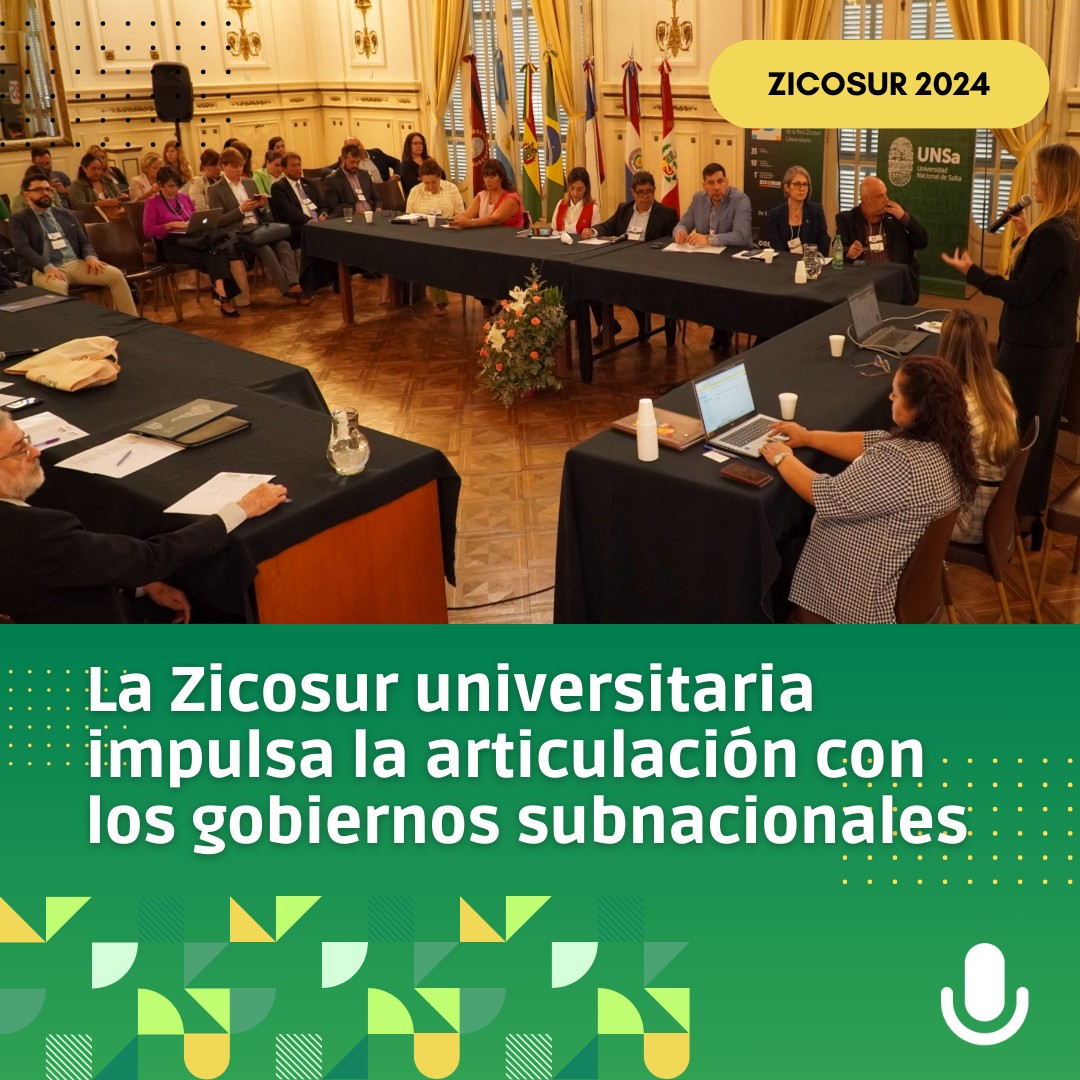 La Zicosur universitaria impulsa la articulación con los gobiernos subnacionales 