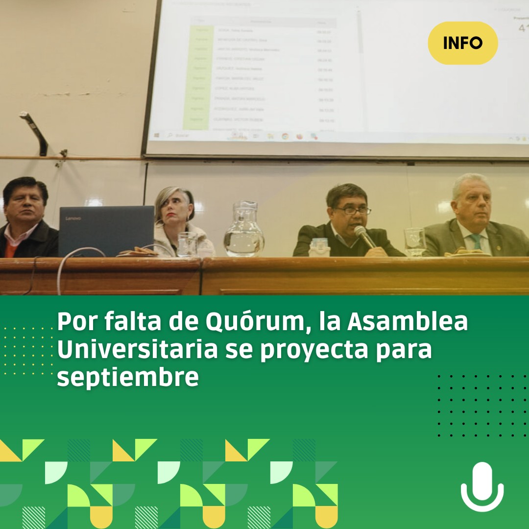 Por falta de Quórum, la Asamblea Universitaria se proyecta para septiembre 