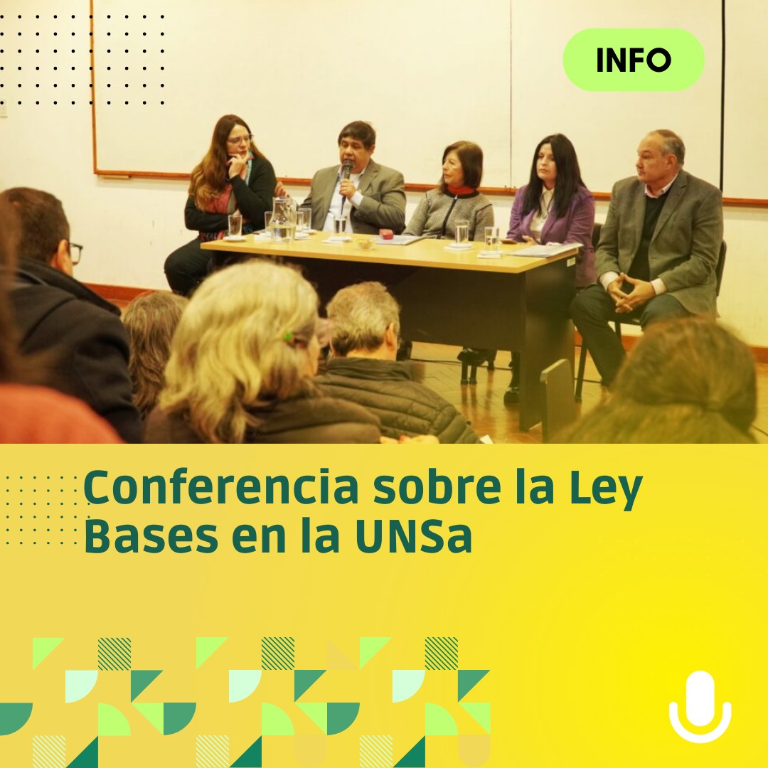 Conferencia sobre la ‘Ley Bases’ en la UNSa 