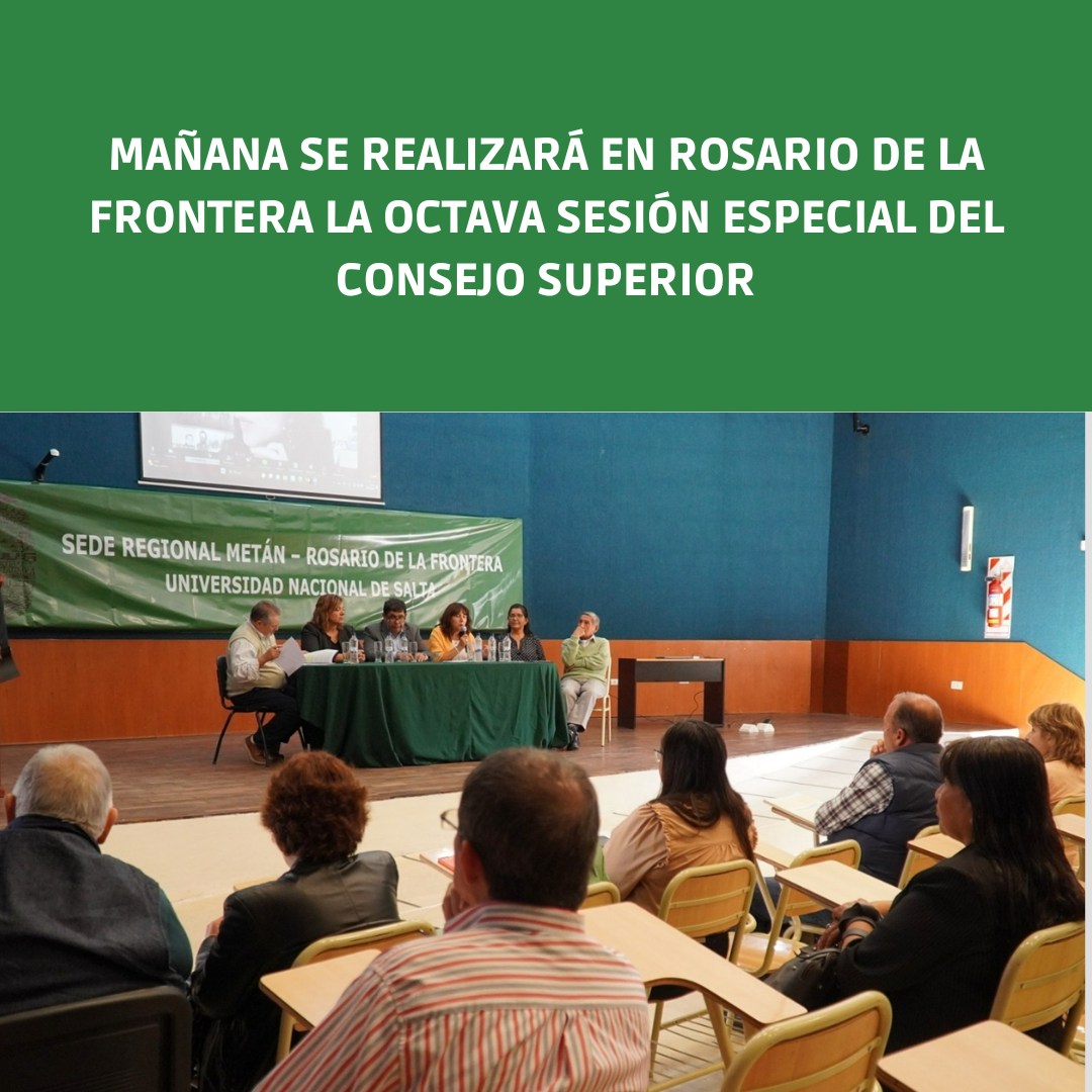 Se realizará en Rosario de la Frontera la octava sesión especial del Consejo Superior